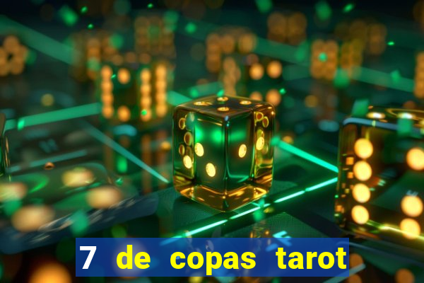 7 de copas tarot significado amor